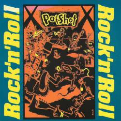 Potshot : Rock 'n' Roll